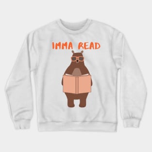 Imma Read bear Crewneck Sweatshirt